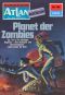 [Atlan 198] • [Der Held von Arkon - Die Varganen 25] • Planet der Zombies